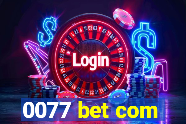 0077 bet com